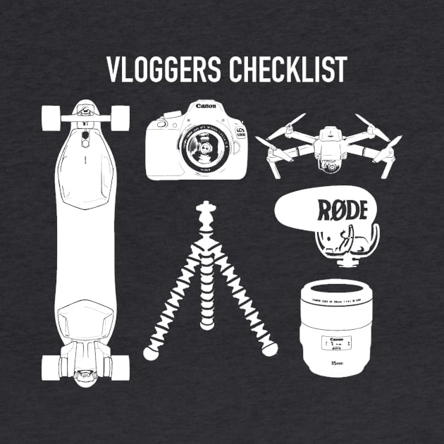 Vloggers Checklist by My Geeky Tees - T-Shirt Designs